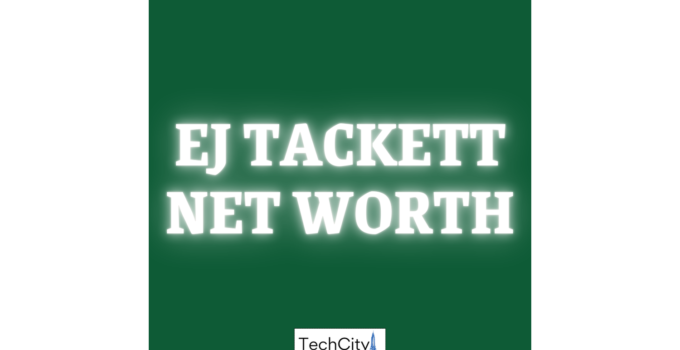 EJ Tackett Net Worth