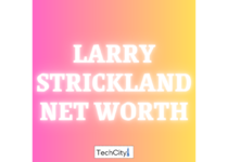 Larry Strickland Net Worth